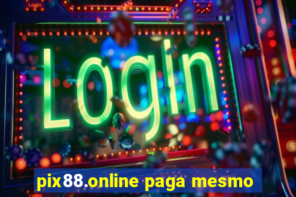 pix88.online paga mesmo